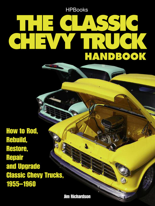 Title details for The Classic Chevy Truck Handbook HP 1534 by Jim Richardson - Available